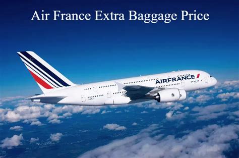 air france extra baggage price|air france additional baggage price.